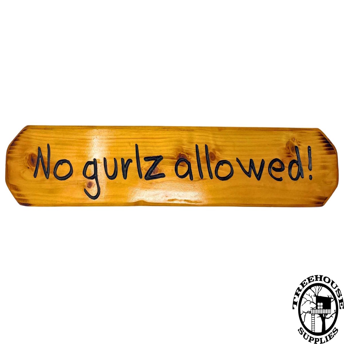 No Gurls Allowed Wood Engraved Sign