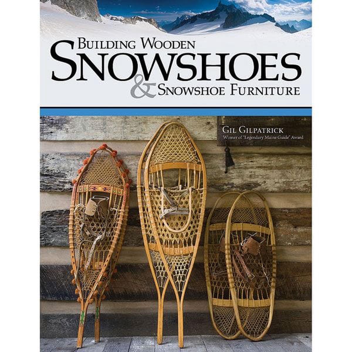 Building Wooden Snowshoes Snowshoe Furniture