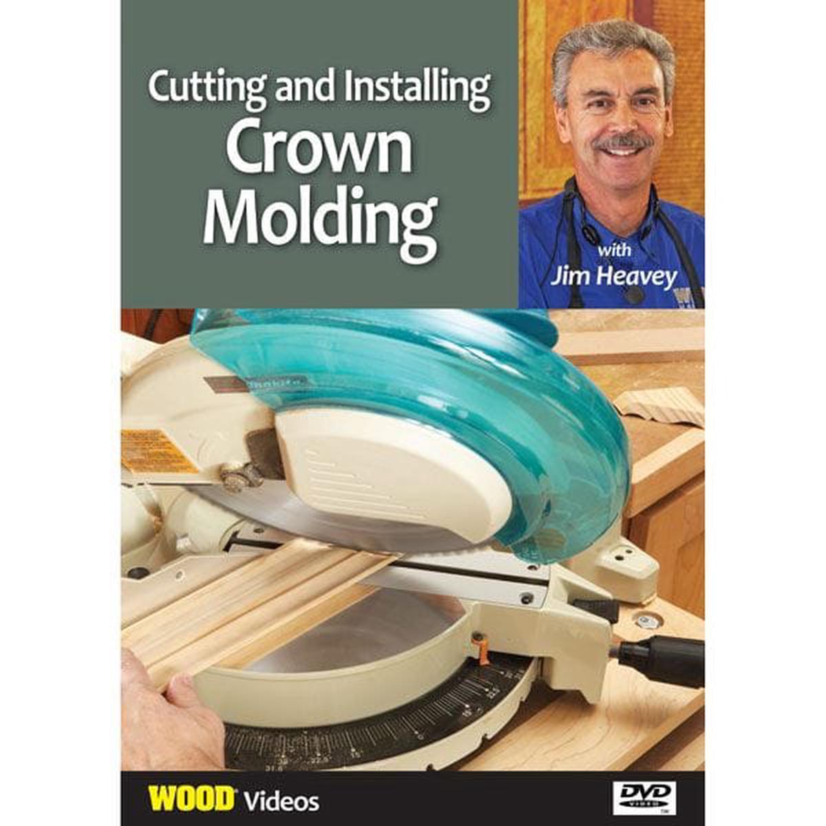 The Best of Jim Heavey on DVD Cutting and Installing Crown Molding